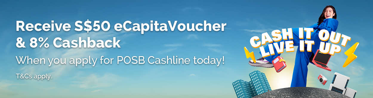 Receive S$50 eCapitaVoucher & 8% cashback when you apply for POSB Cashline